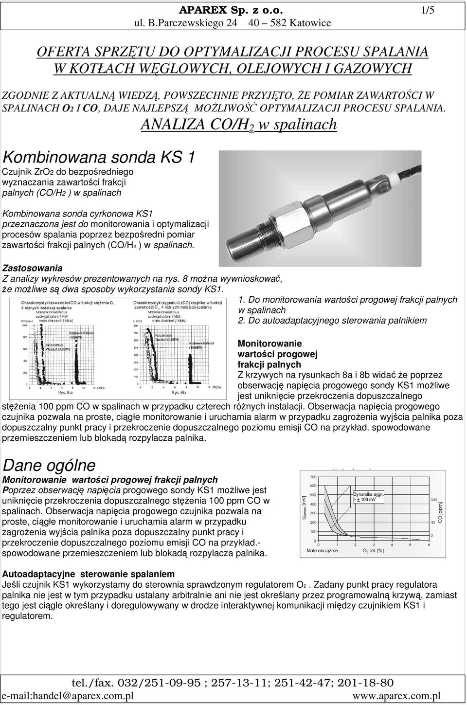 NAJLEPSZĄ MOŻLIWOŚĆ OPTYMALIZACJI PROCESU SPALANIA.