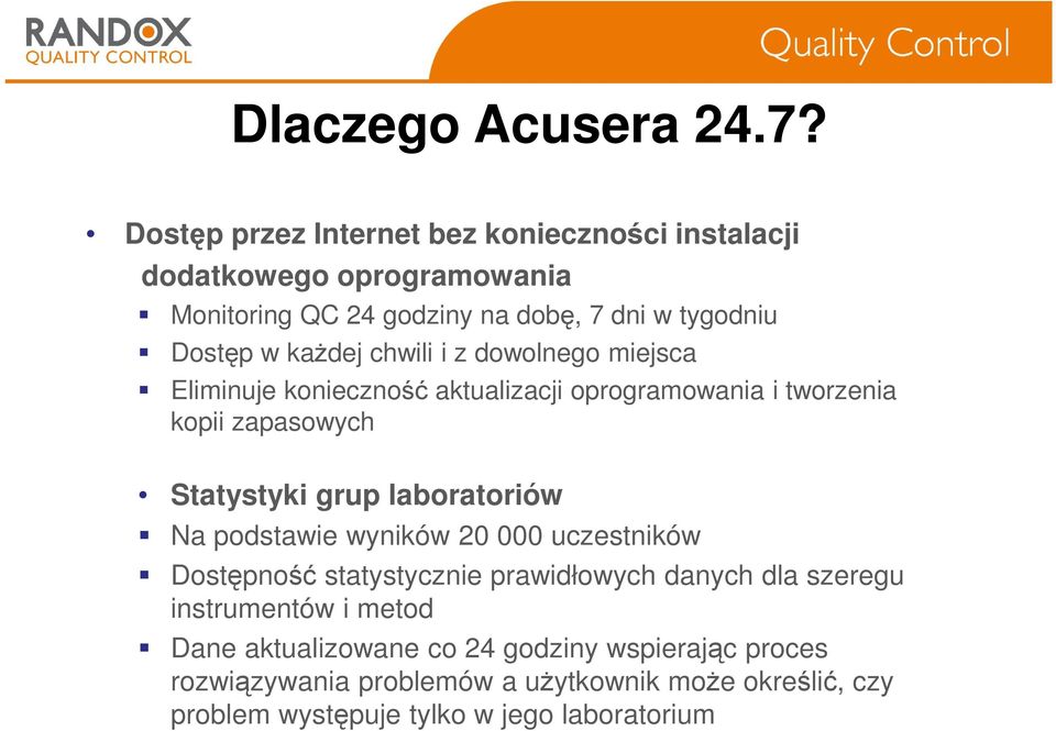 kaŝdej chwili i z dowolnego miejsca Eliminuje konieczność aktualizacji oprogramowania i tworzenia kopii zapasowych Statystyki grup