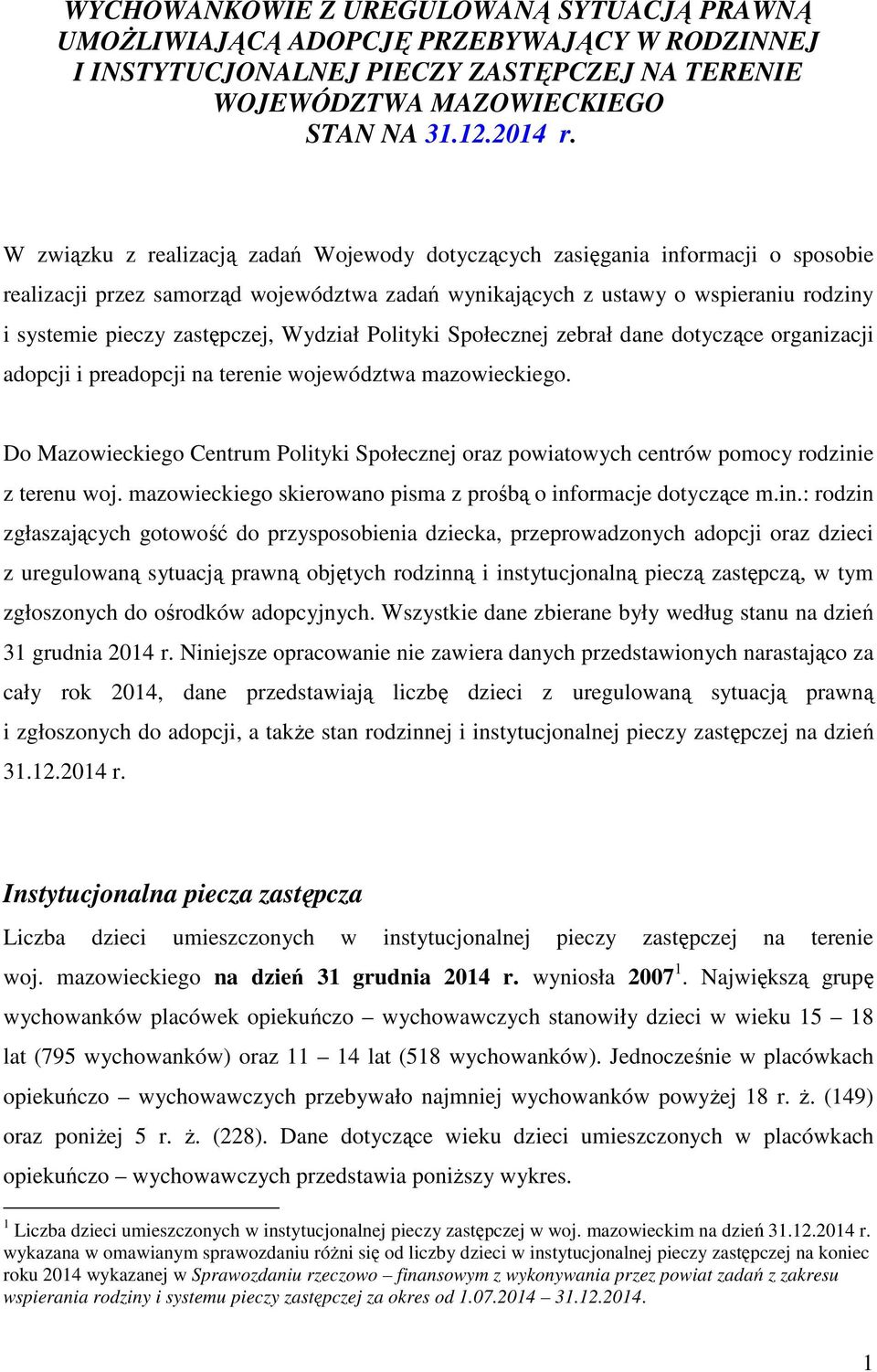 Wydział Polityki Społecznej zebrał dane dotyczące organizacji adopcji i preadopcji na terenie województwa mazowieckiego.