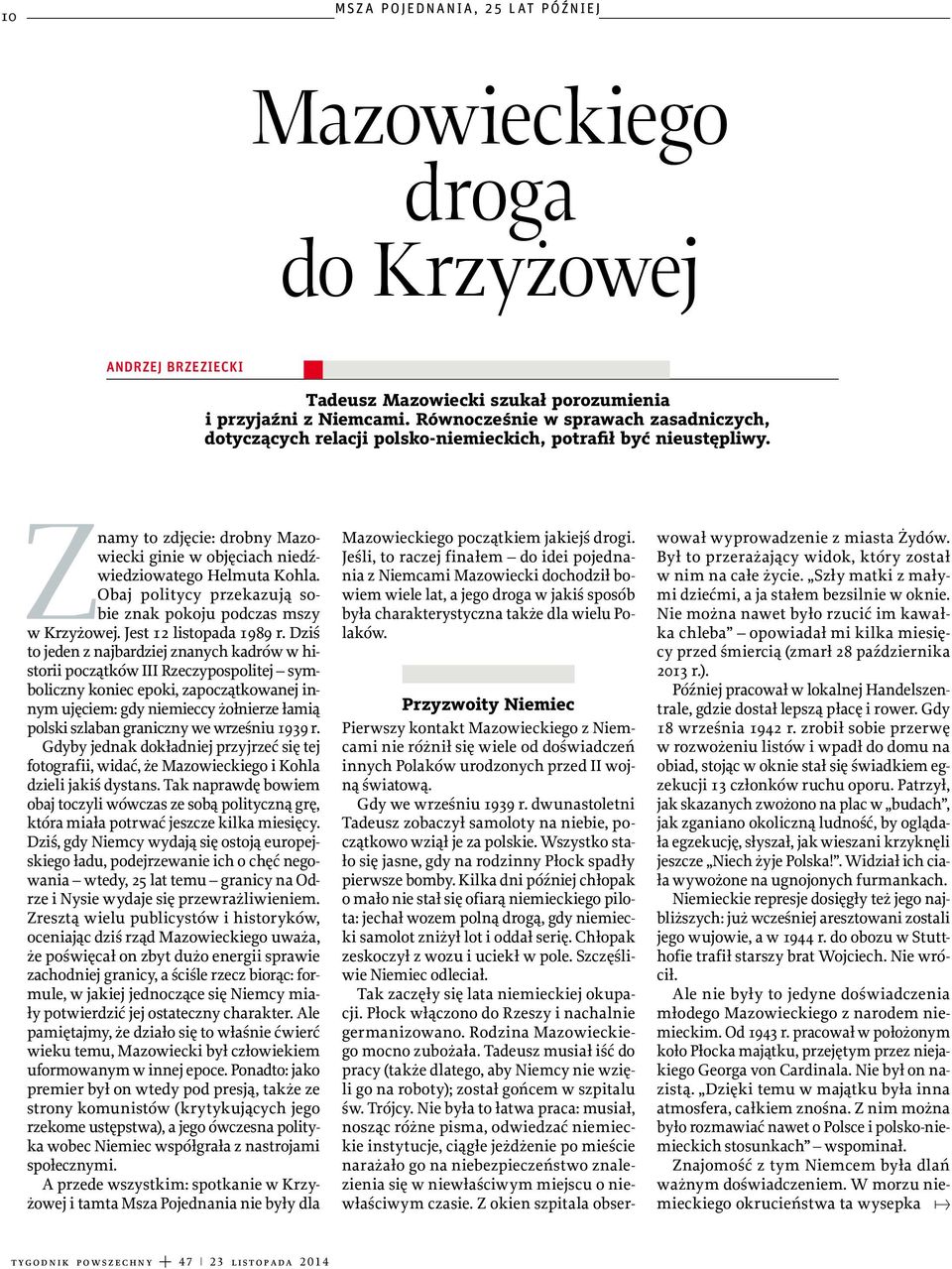 Obaj politycy przekazują sobie znak pokoju podczas mszy w Krzyżowej. Jest 12 listopada 1989 r.