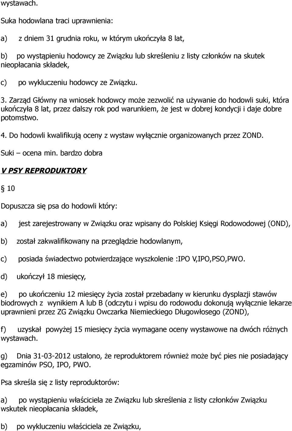 wykluczeniu hodowcy ze Związku. 3.