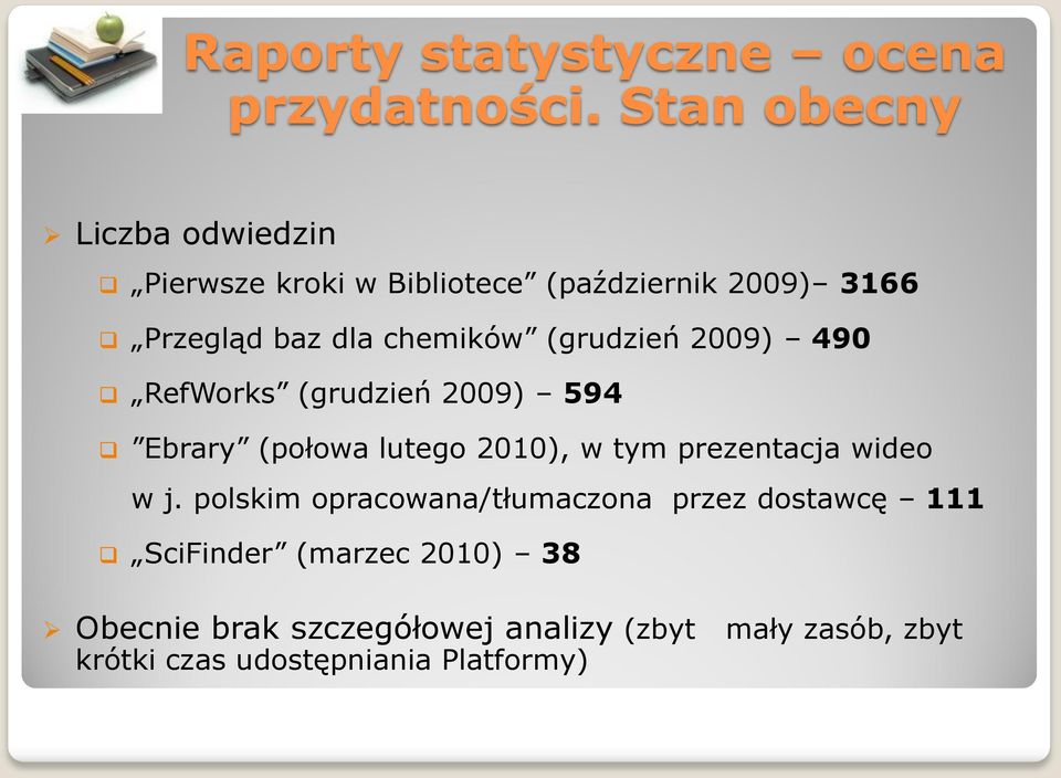 chemików (grudzień 2009) 490 RefWorks (grudzień 2009) 594 Ebrary (połowa lutego 2010), w tym prezentacja