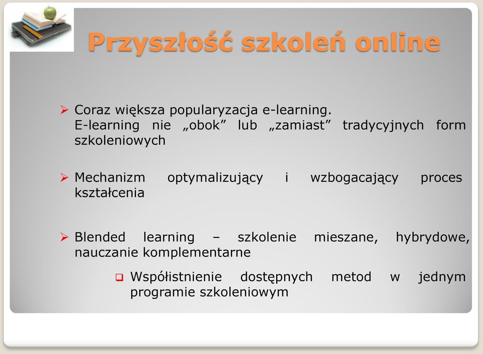 optymalizujący i wzbogacający proces kształcenia Blended learning szkolenie