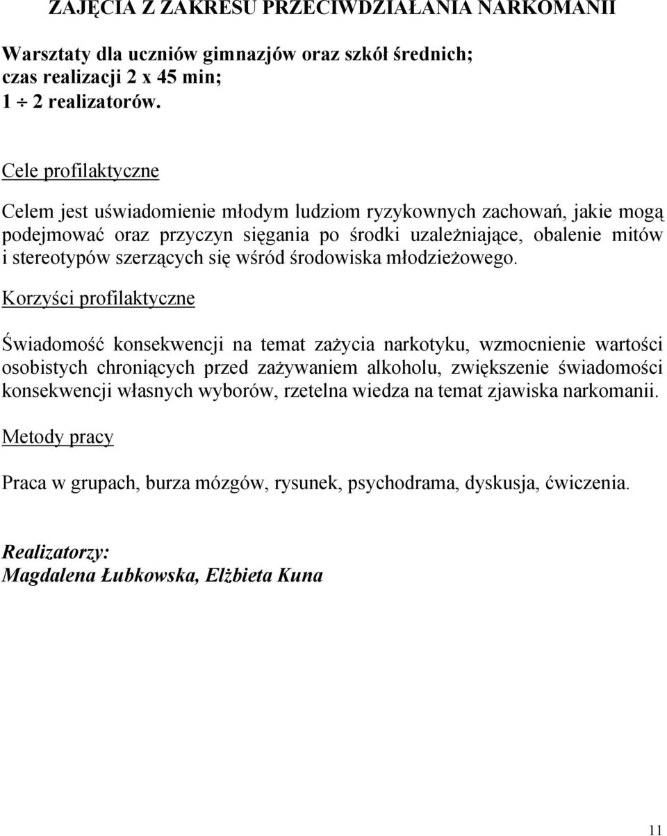 się wśród środowiska młodzieżowego.