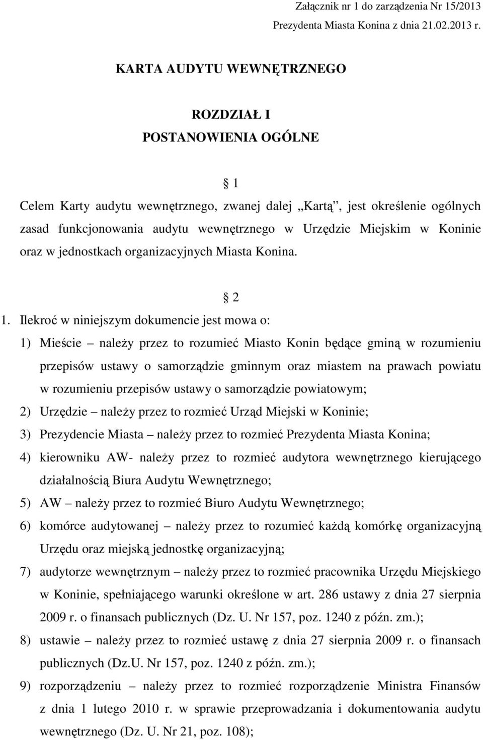 w Koninie oraz w jednostkach organizacyjnych Miasta Konina. 2 1.