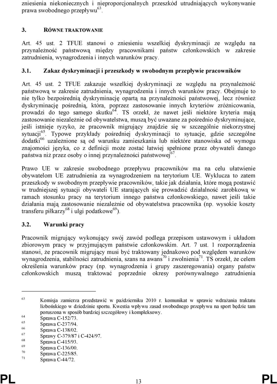 Zakaz dyskryminacji i przeszkody w swobodnym przepływie pracowników Art. 45 ust.