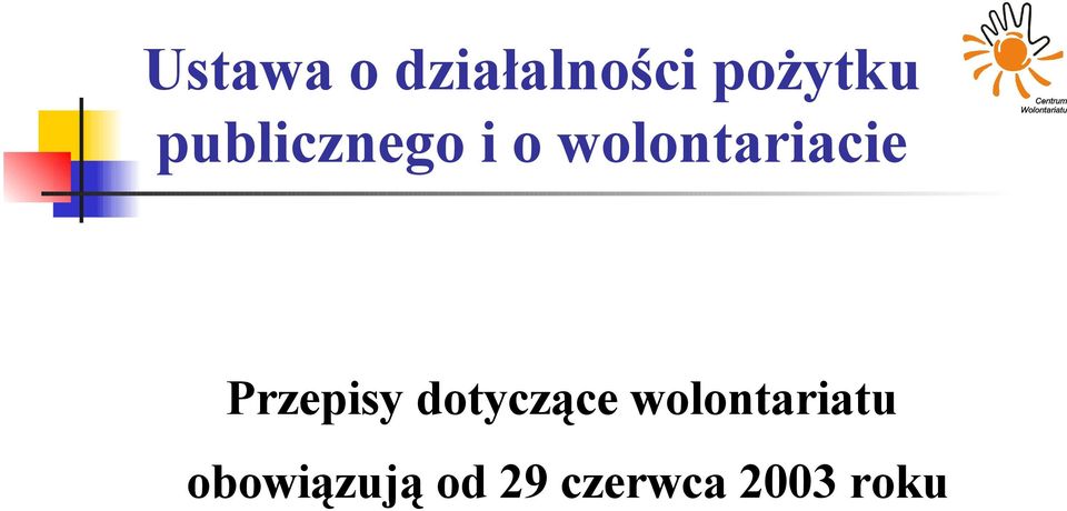 Przepisy dotyczące wolontariatu