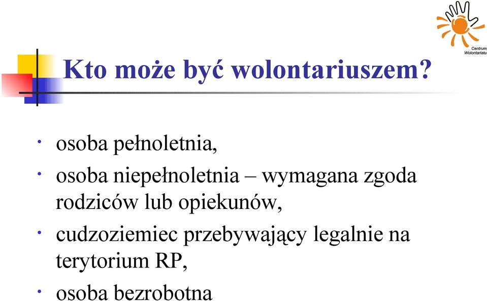 wymagana zgoda rodziców lub opiekunów,