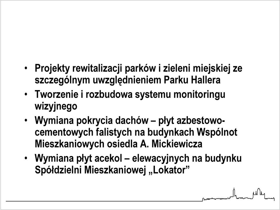 płyt azbestowocementowych falistych na budynkach Wspólnot Mieszkaniowych osiedla A.