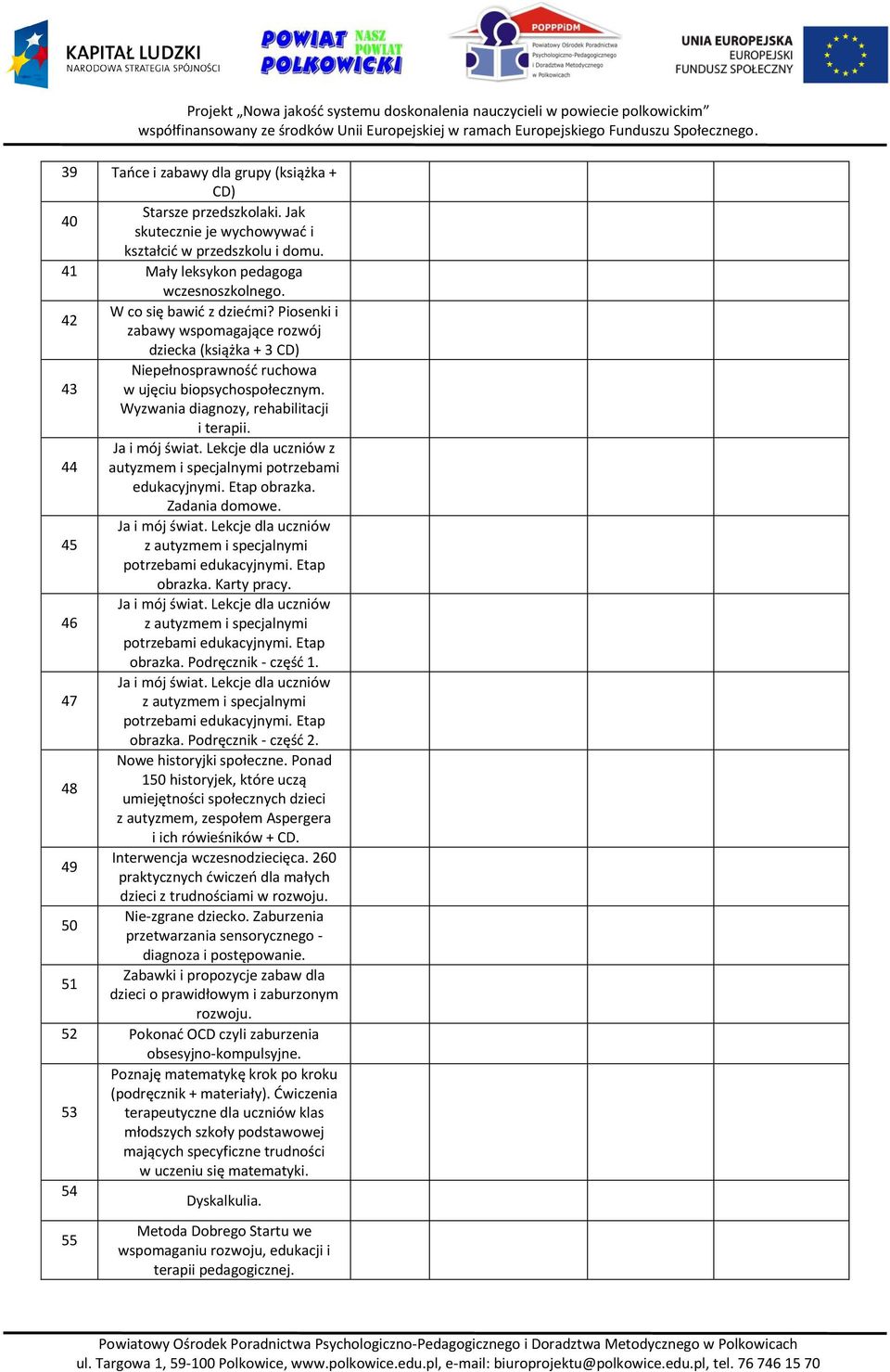 Lekcje dla uczniów z 44 autyzmem i specjalnymi potrzebami edukacyjnymi. Etap obrazka. Zadania domowe. Ja i mój świat. Lekcje dla uczniów 45 z autyzmem i specjalnymi potrzebami edukacyjnymi.