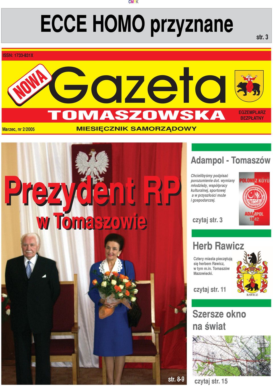 podpisaæ porozumienie dot. wymiany m³odzie y, wspó³pracy kulturalnej, sportowej a w przysz³oœci mo e i gospodarczej.