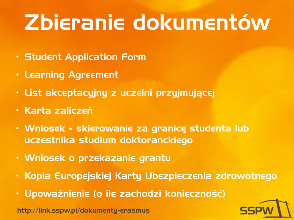 uczestnika studium doktoranckiego Wniosek o przekazanie grantu Kopia Europejskiej Karty