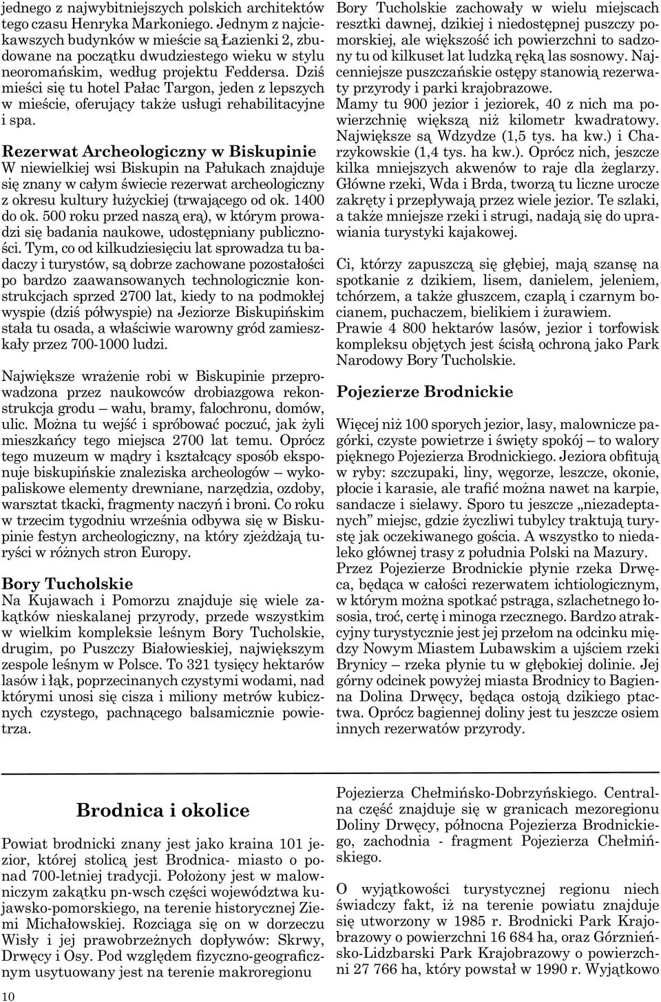 kon- - wadzona przez naukowców drobiazgowa