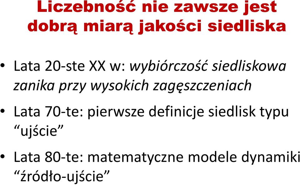 wysokich zagęszczeniach Lata 70-te: pierwsze definicje