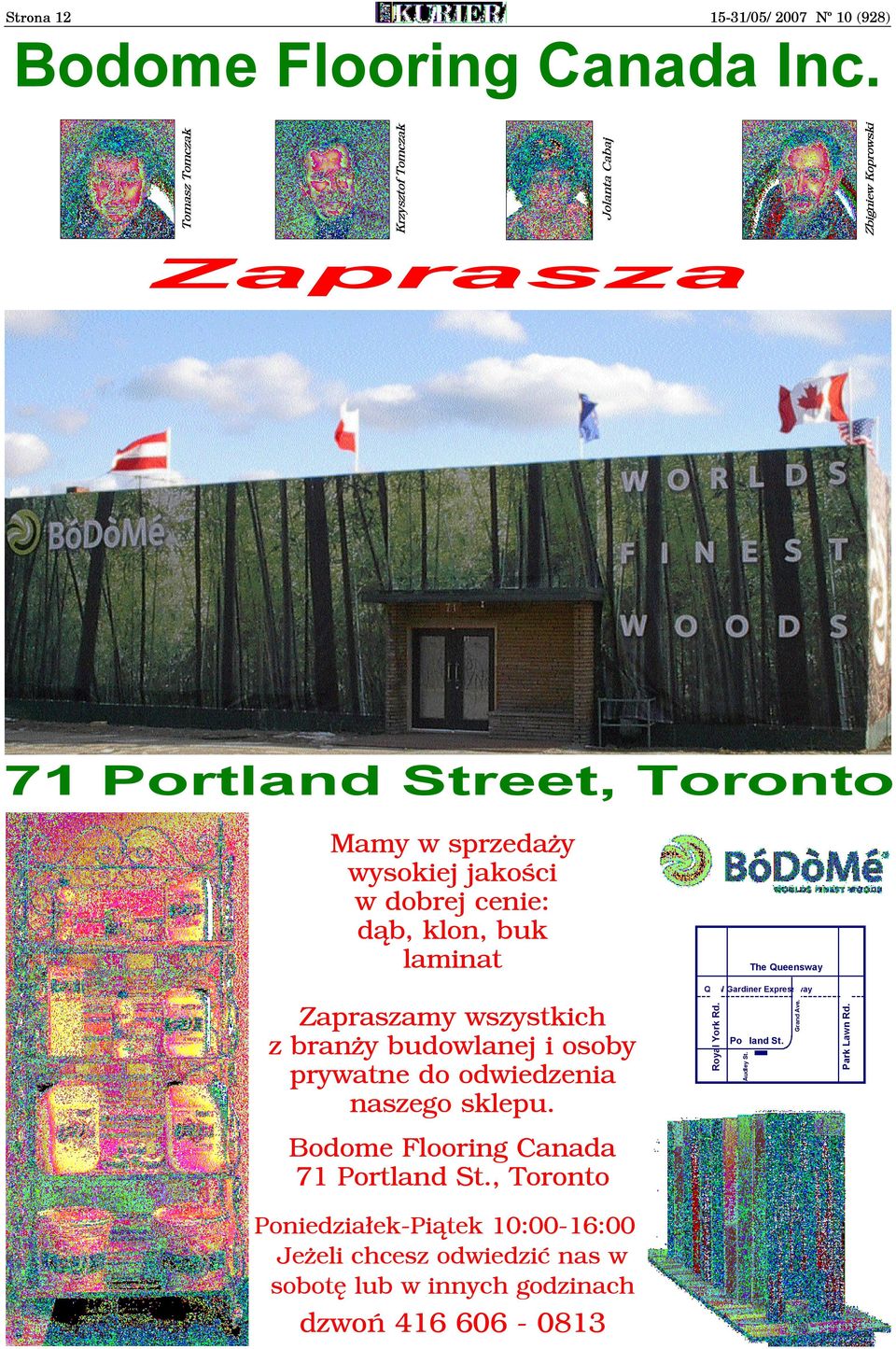 wszystkich z bran y budowlanej i osoby prywatne do odwiedzenia naszego sklepu. Bodome Flooring Canada 71 Portland St.