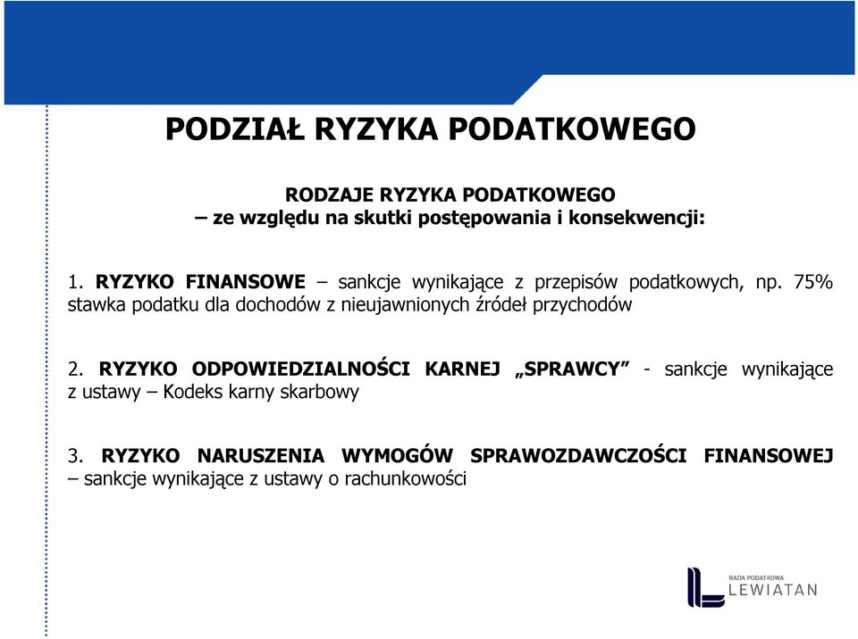 75% stawka podatku dla dochodów z nieujawnionych źródeł przychodów 2.