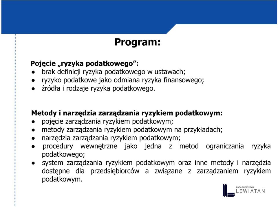 Metody i narzędzia zarządzania ryzykiem podatkowym: pojęcie zarządzania ryzykiem podatkowym; metody zarządzania ryzykiem podatkowym na