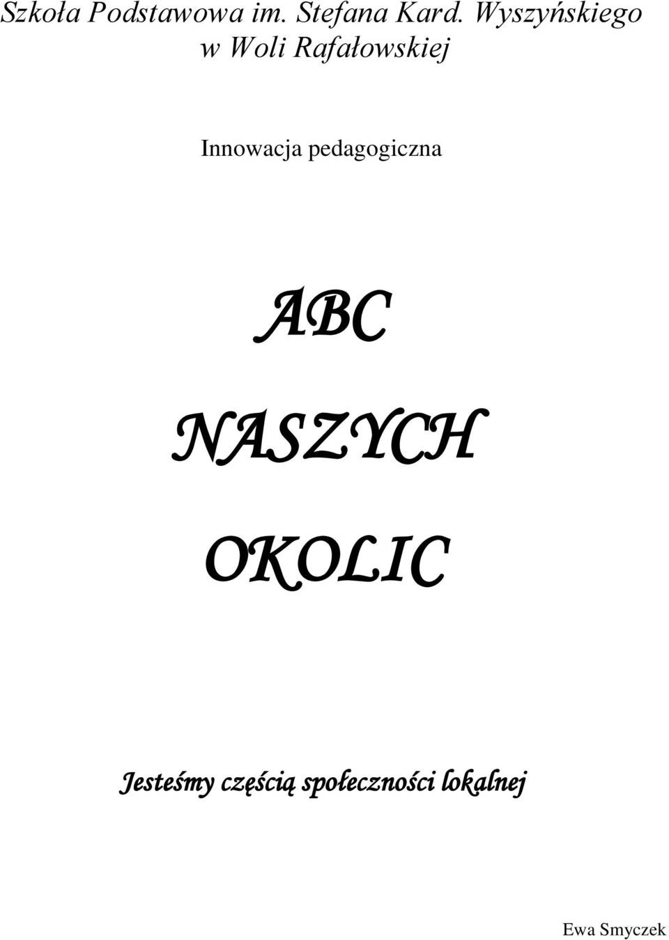 Innowacja pedagogiczna ABC NASZYCH