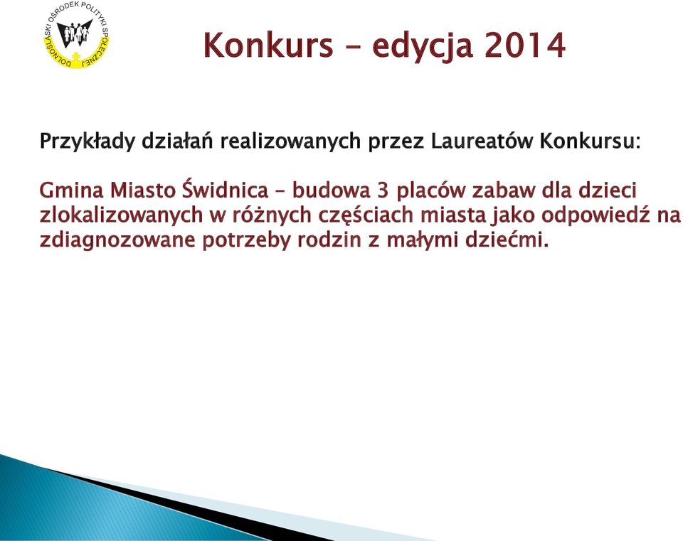 dla dzieci zlokalizowanych w różnych częściach miasta