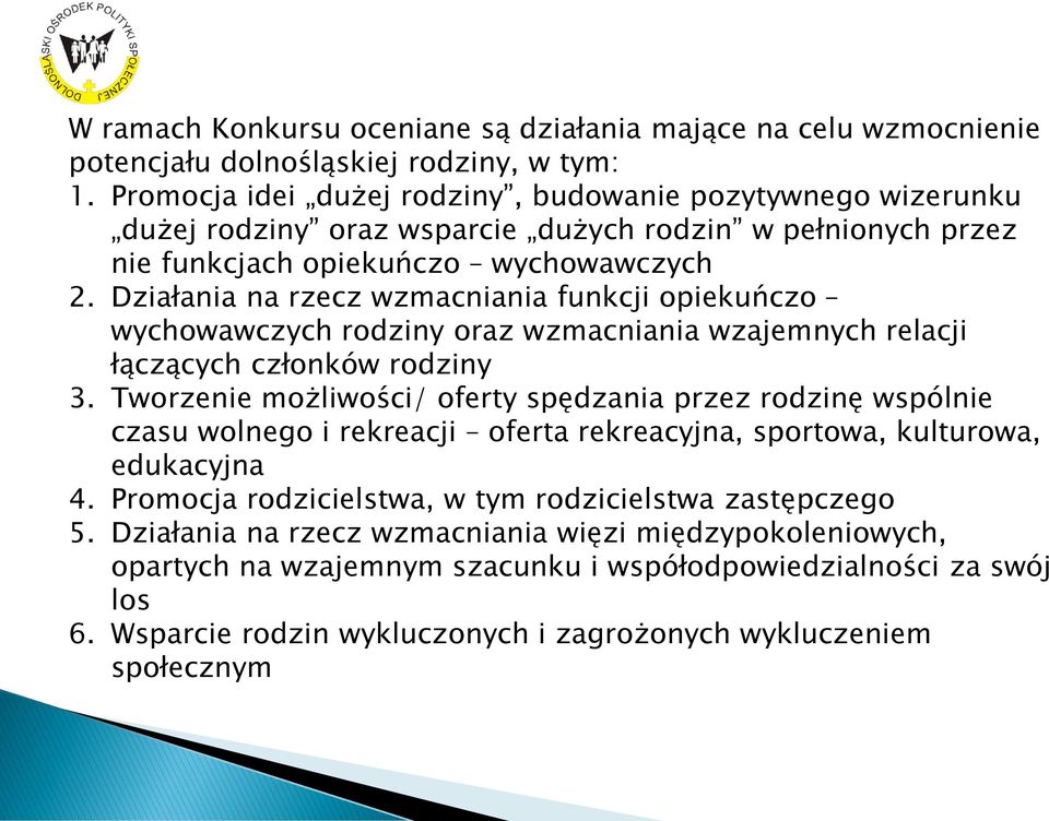 Działania na rzecz wzmacniania funkcji opiekuńczo wychowawczych rodziny oraz wzmacniania wzajemnych relacji łączących członków rodziny 3.