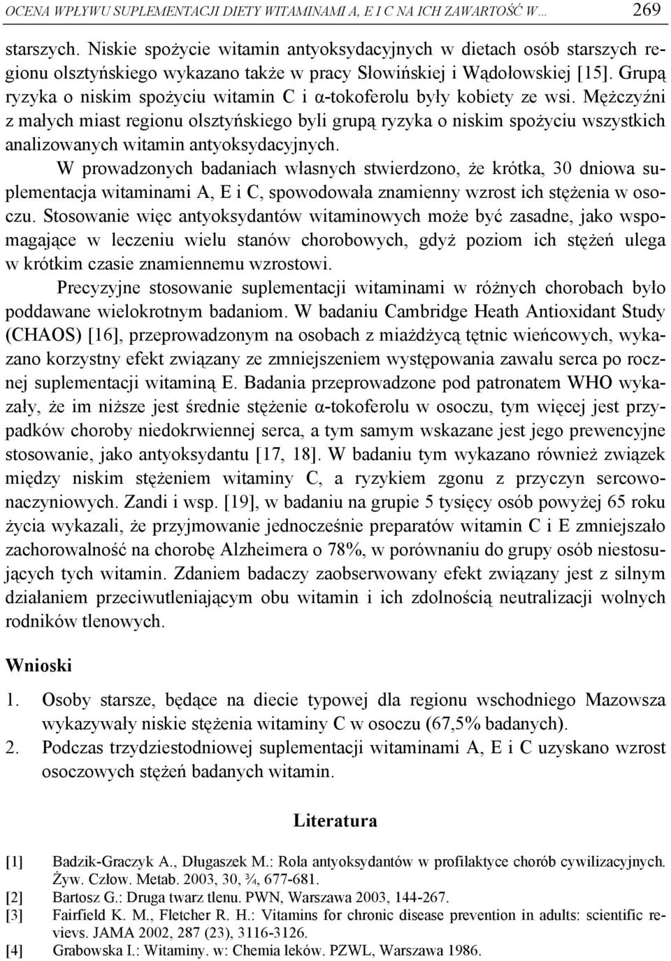 Grupą ryzyka o niskim spożyciu witamin C i α-tokoferolu były kobiety ze wsi.
