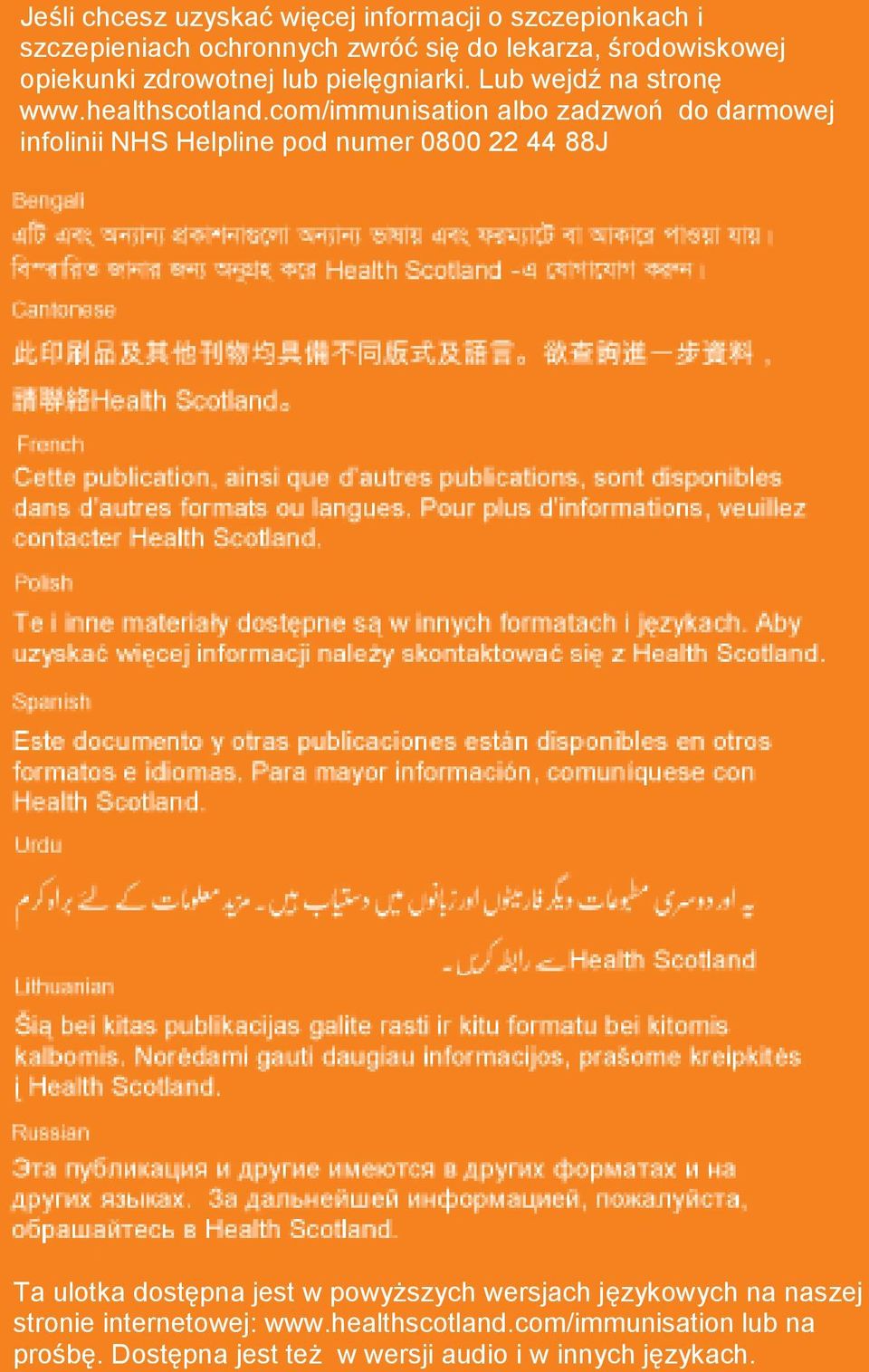 com/immunisation albo zadzwoń do darmowej infolinii NHS Helpline pod numer 0800 22 44 88J Ta ulotka dostępna jest w