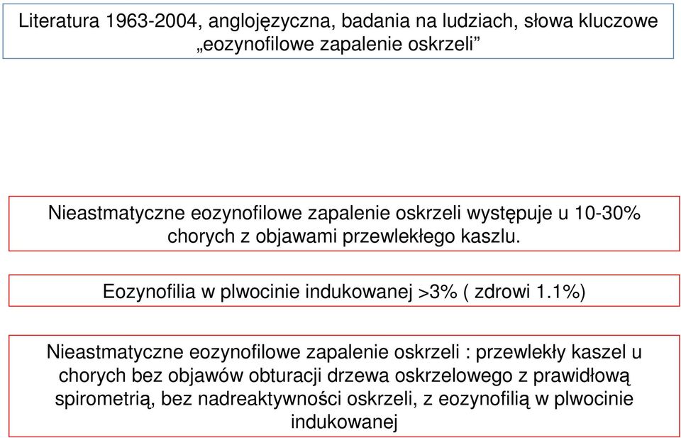 Eozynofilia w plwocinie indukowanej >3% ( zdrowi 1.