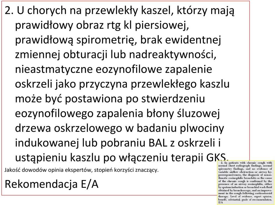 byćpostawiona po stwierdzeniu eozynofilowego zapalenia błony śluzowej drzewa oskrzelowego w badaniu plwociny indukowanej lub