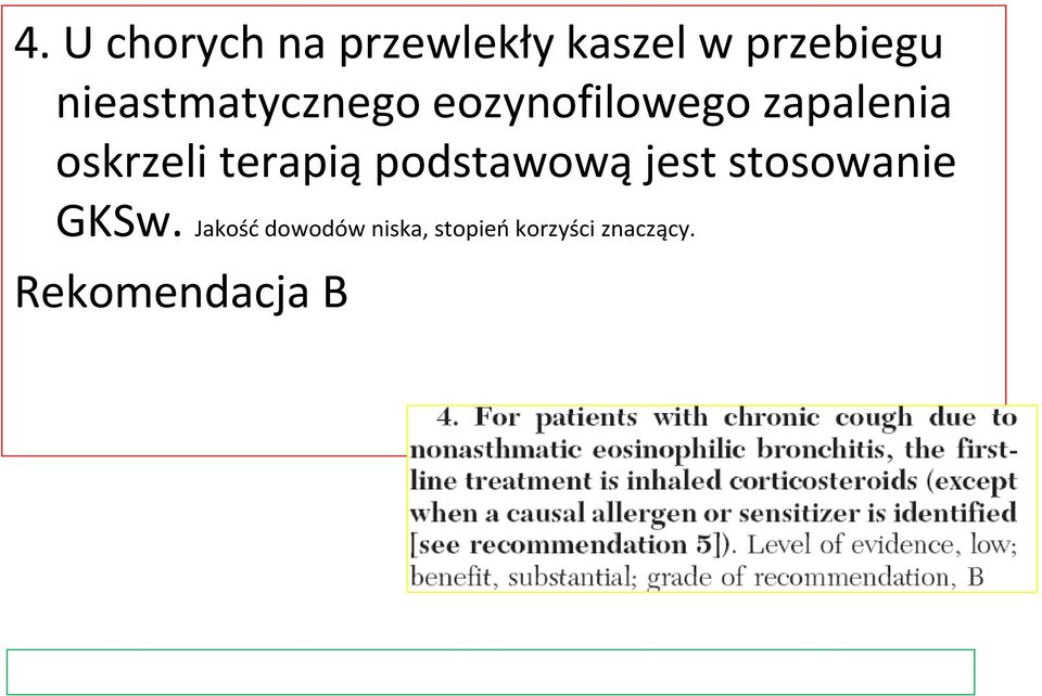 oskrzeli terapiąpodstawowąjest stosowanie GKSw.