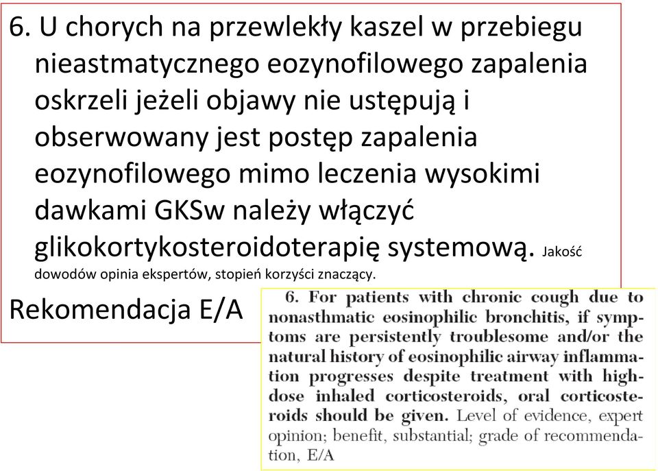eozynofilowego mimo leczenia wysokimi dawkami GKSw należy włączyć