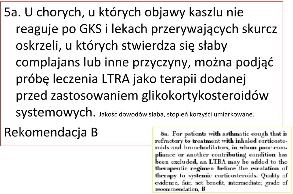 podjąć próbęleczenia LTRA jako terapii dodanej przed zastosowaniem