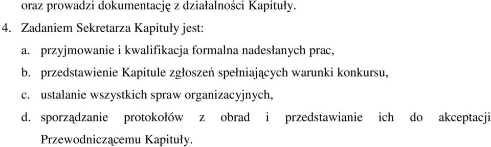 przyjmowanie i kwalifikacja formalna nadesłanych prac, b.