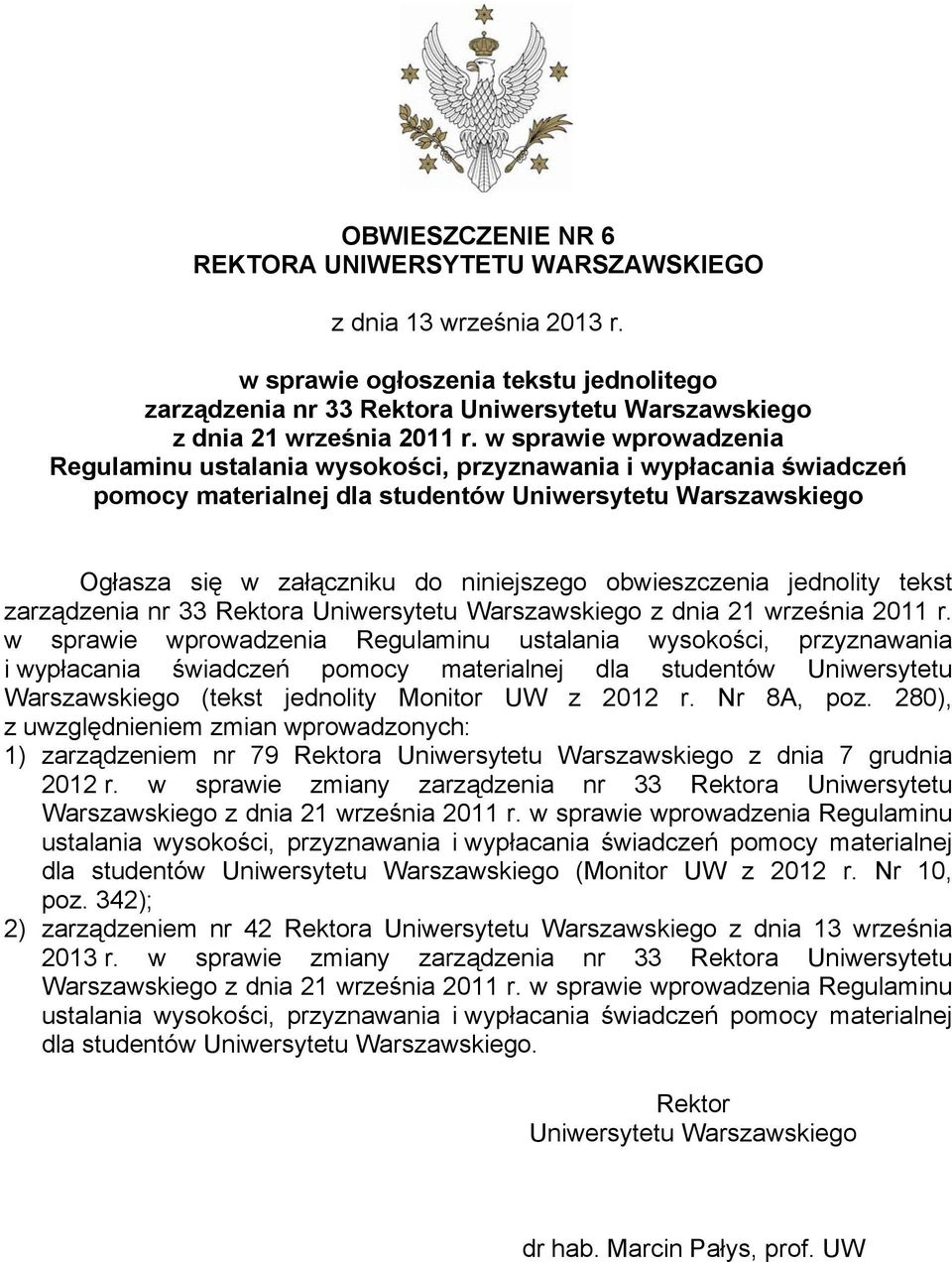 obwieszczenia jednolity tekst zarządzenia nr 33 Rektora Uniwersytetu Warszawskiego z dnia 21 września 2011 r.
