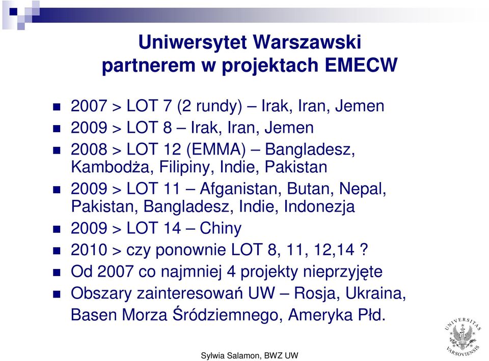 Nepal, Pakistan, Bangladesz, Indie, Indnezja 2009 > LOT 14 Chiny 2010 > czy pnwnie LOT 8, 11, 12,14?