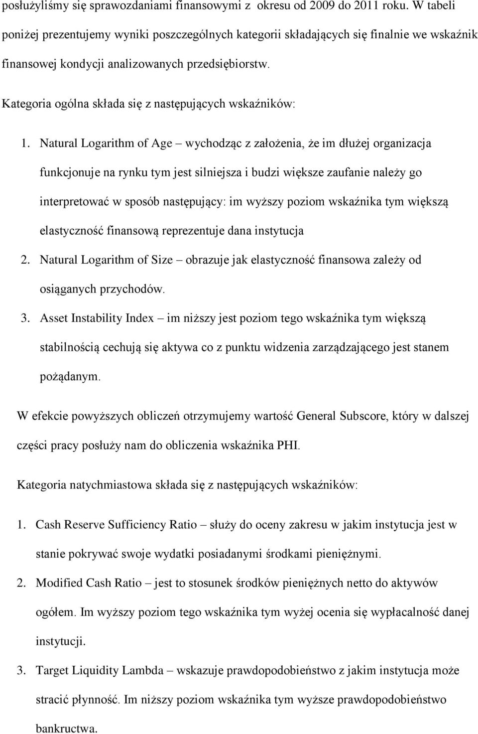 Kategoria ogólna składa się z następujących wskaźników: 1.