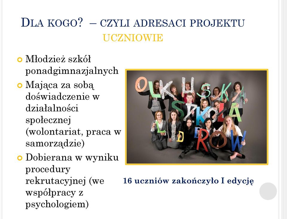 sobą doświadczenie w działalności społecznej (wolontariat, praca w