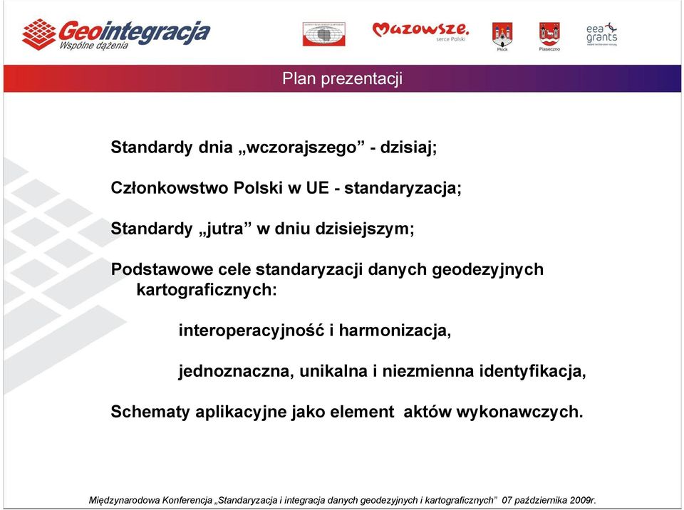 danych geodezyjnych kartograficznych: interoperacyjność i harmonizacja,