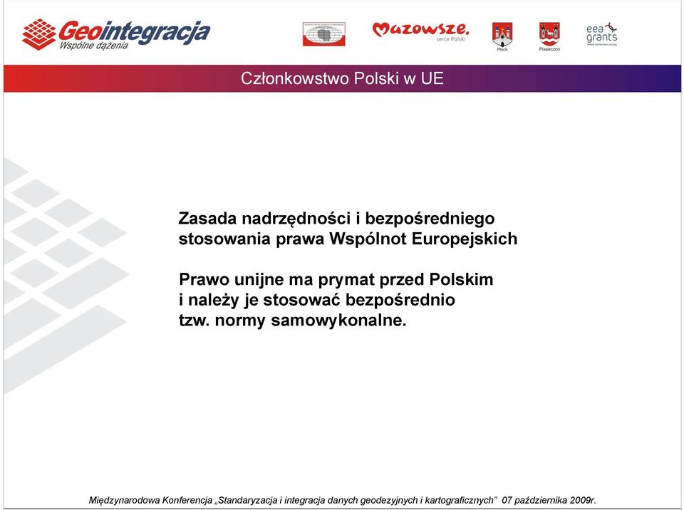 Europejskich Prawo unijne ma prymat przed Polskim