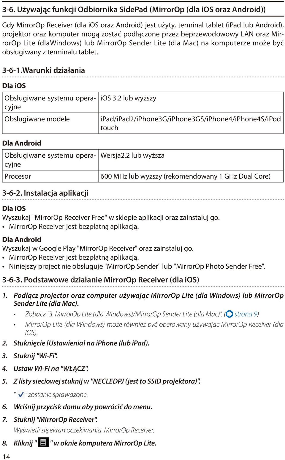 Warunki działania Dla ios Obsługiwane systemu operacyjne Obsługiwane modele ios 3.