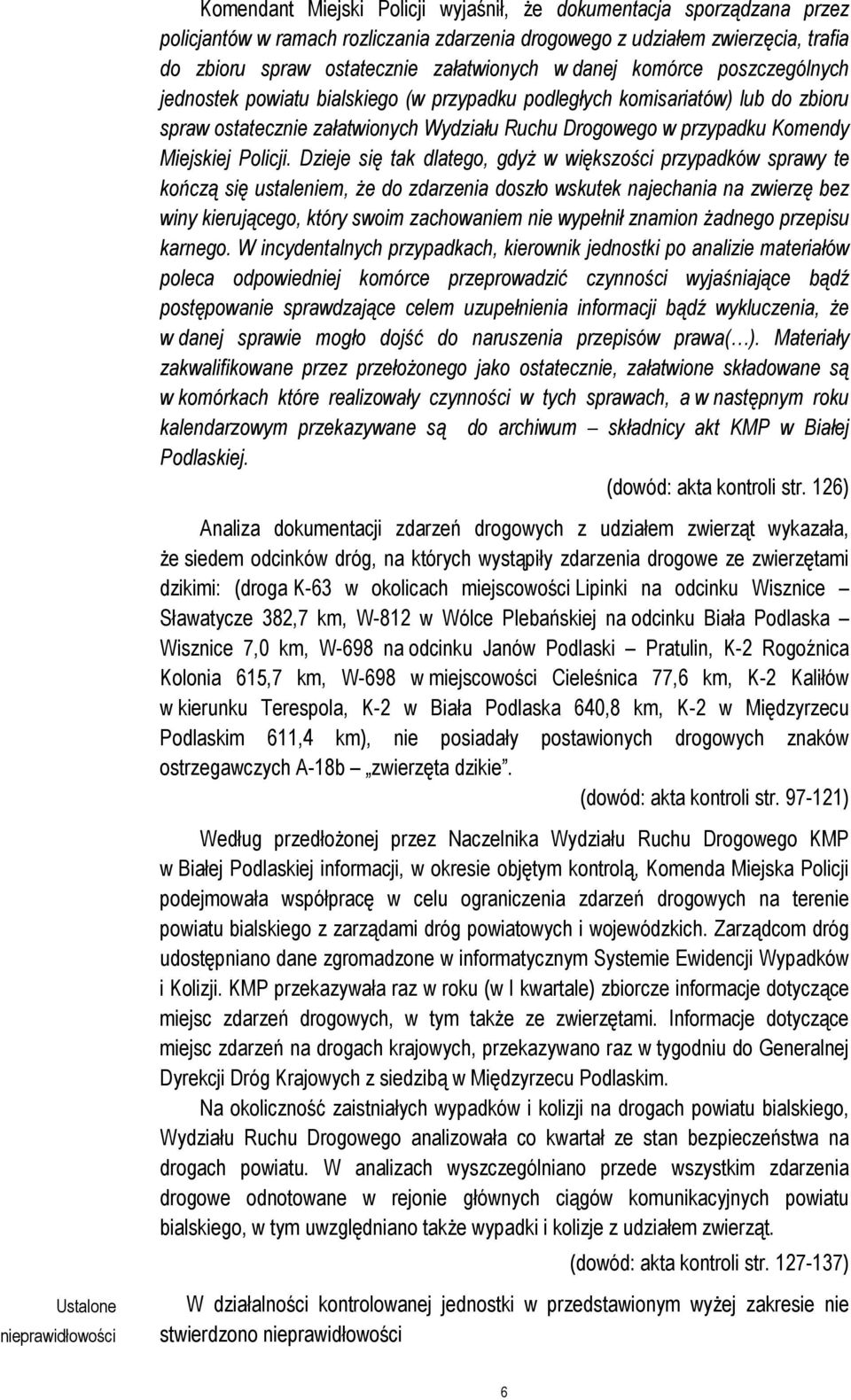 przypadku Komendy Miejskiej Policji.