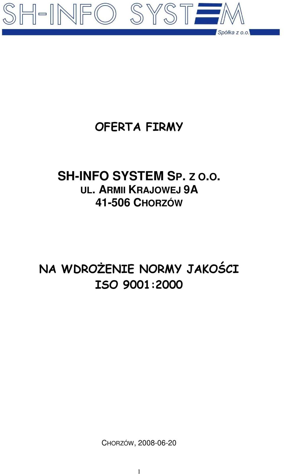 ARMII KRAJOWEJ 9A 41-506 CHORZÓW