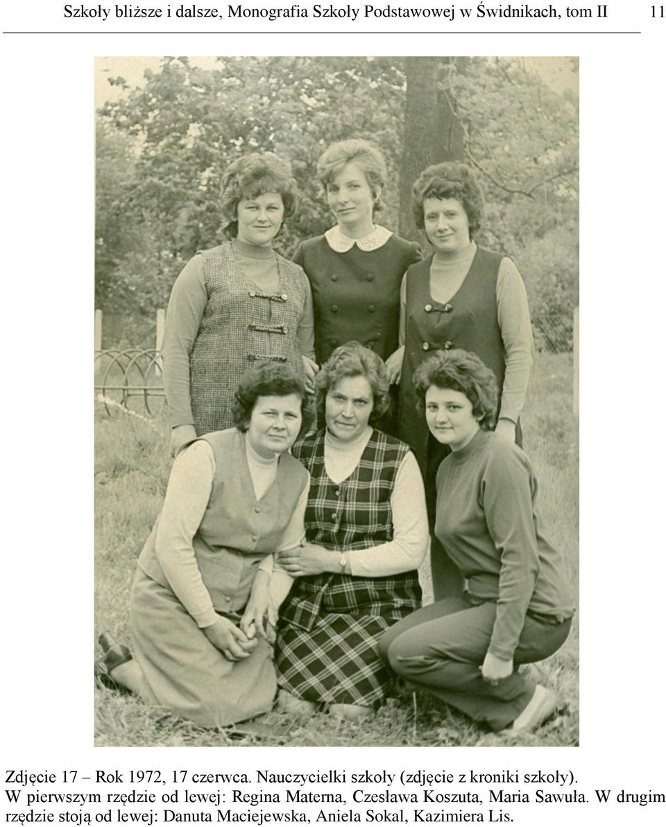 W pierwszym rzędzie od lewej: Regina Materna, Czesława Koszuta, Maria Sawuła.