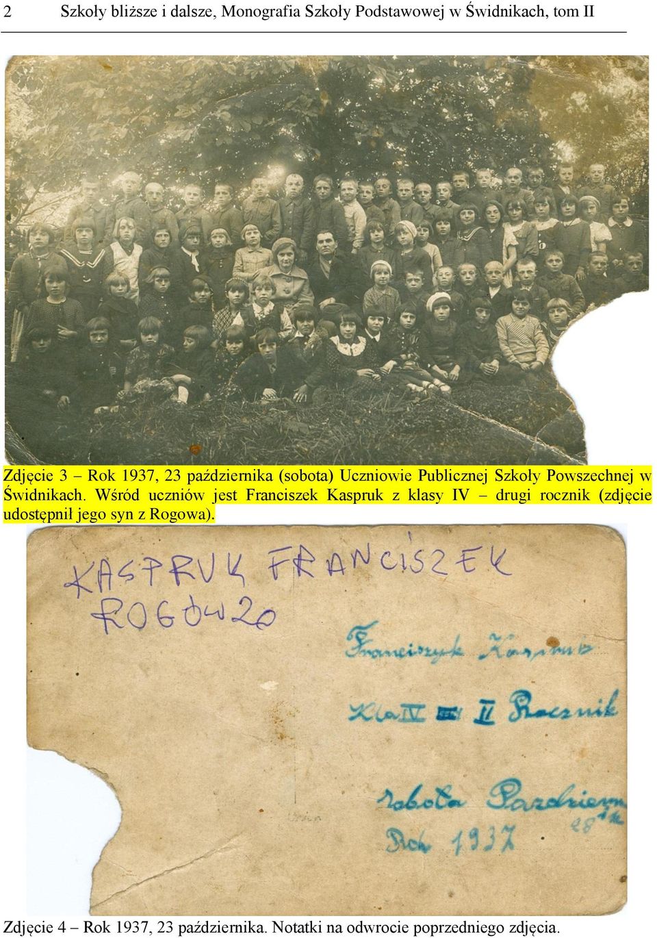 Wśród uczniów jest Franciszek Kaspruk z klasy IV drugi rocznik (zdjęcie udostępnił jego
