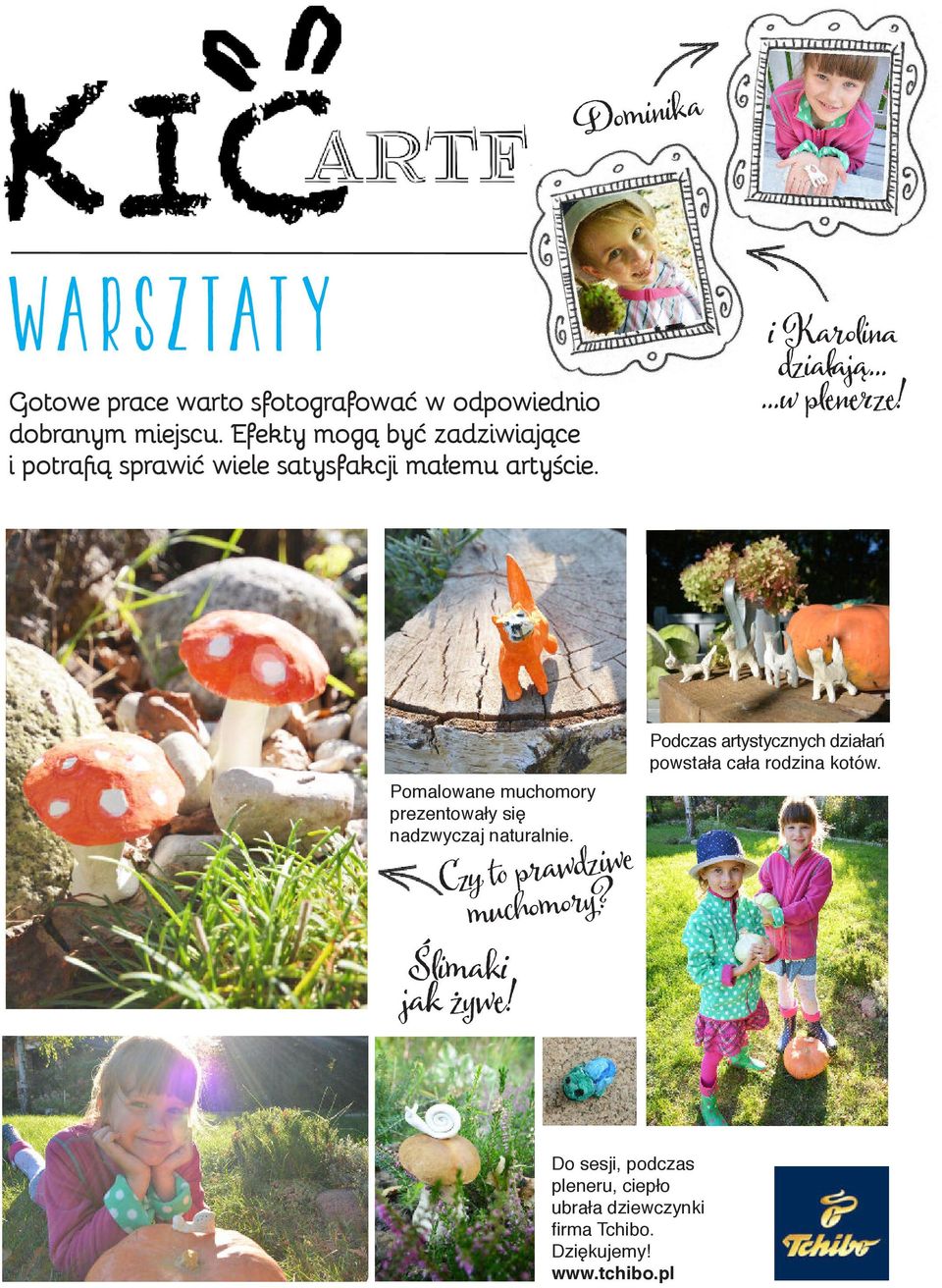 Pomalowane muchomory prezentowały się nadzwyczaj naturalnie. Czy to prawdziwe muchomory? Ślimaki jak żywe!