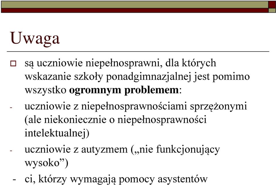 niepełnosprawnościami sprzężonymi (ale niekoniecznie o niepełnosprawności