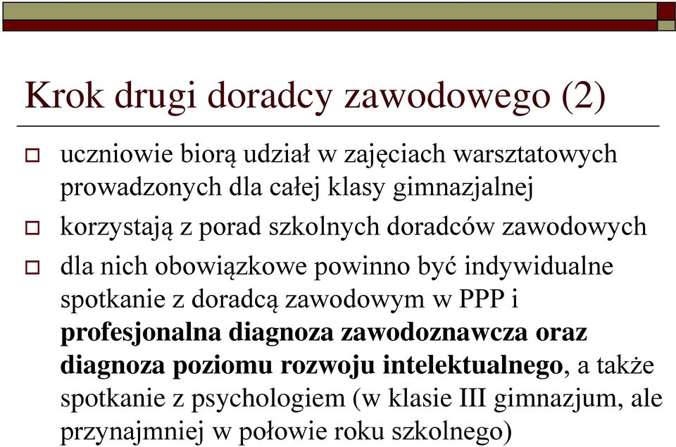 indywidualne spotkanie z doradcą zawodowym w PPP i profesjonalna diagnoza zawodoznawcza oraz diagnoza poziomu