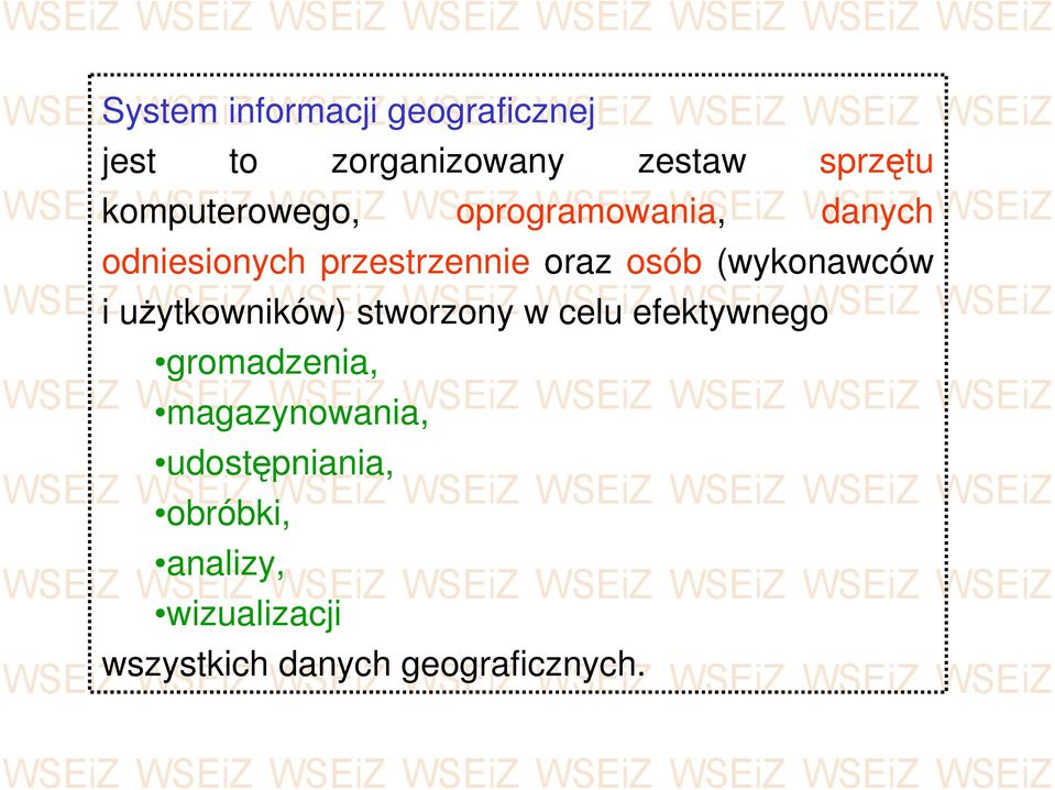 (wykonawców i uŝytkowników) stworzony w celu efektywnego gromadzenia,