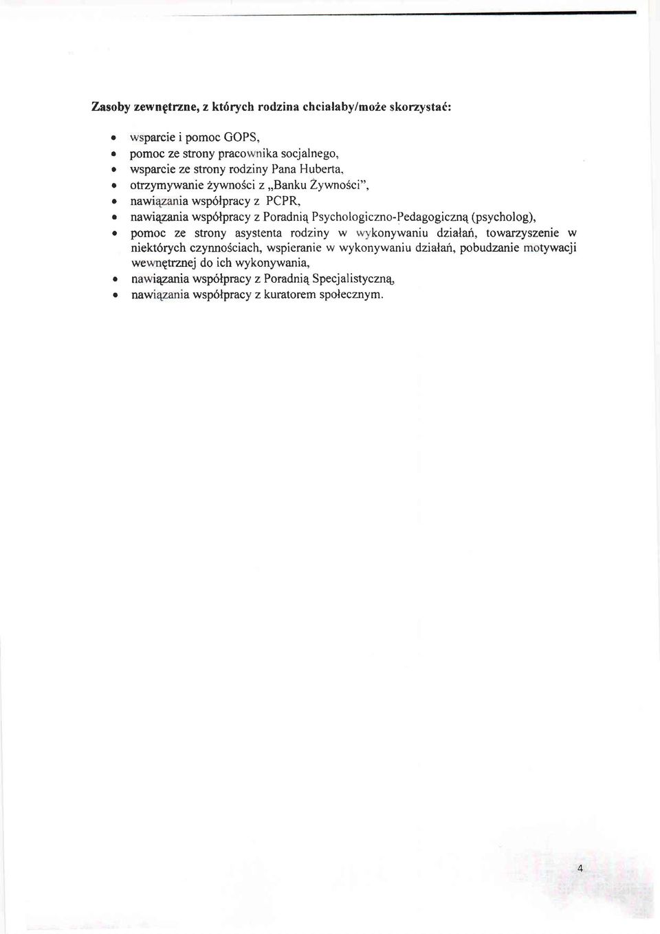 . otrzymywanie 2ywno$ci z,,banku Zywno3ci", o nawi ia wsp6lpracy z PCPR,. nawi@ania wsp6lpracy z Poradniq Psychologiczno-Pedagogicznq (psycholog),.
