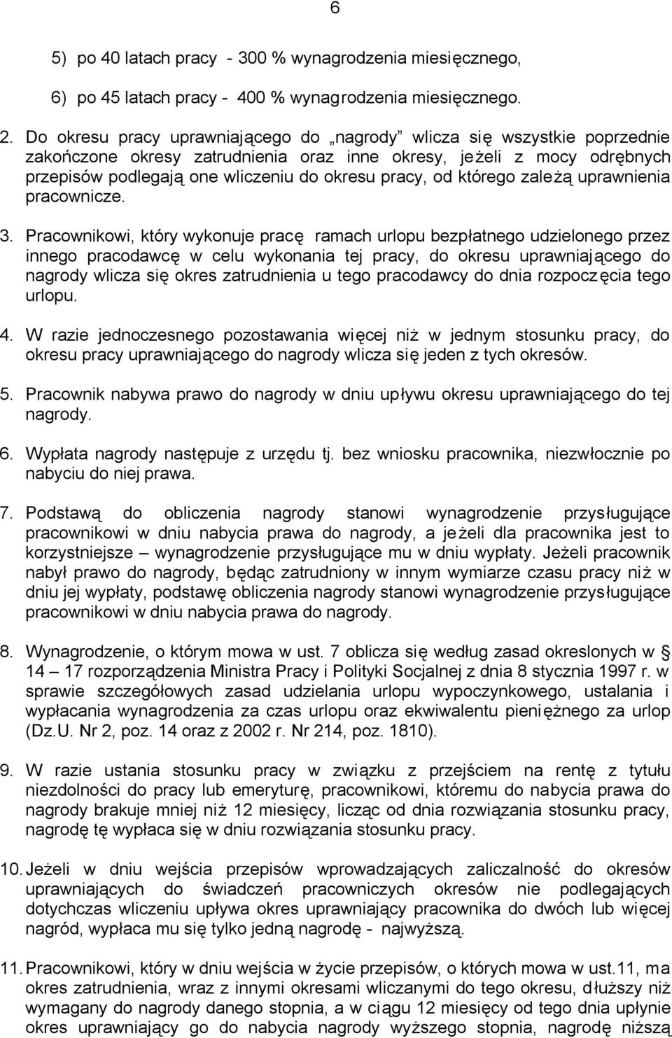 od którego zależą uprawnienia pracownicze. 3.