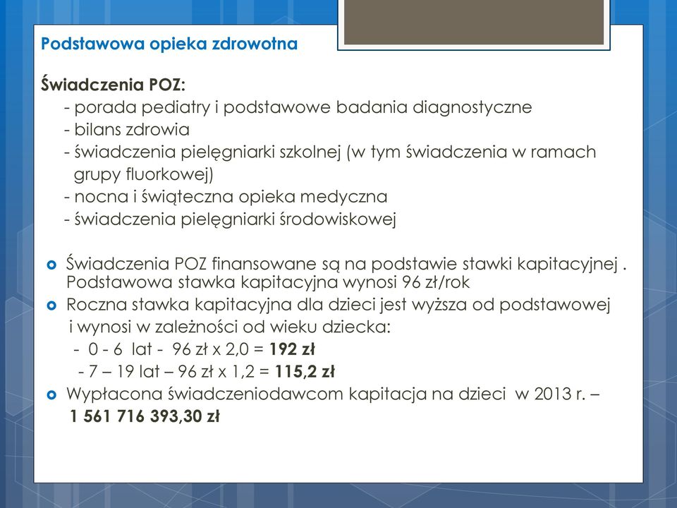 podstawie stawki kapitacyjnej.